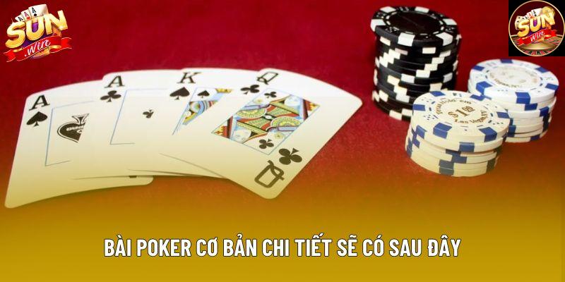 Bài poker cơ bản chi tiết sẽ có sau đây
