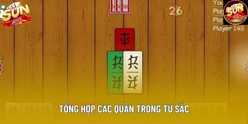 Tổng hợp các quân trong tứ sắc Tổng hợp các quân trong tứ sắc