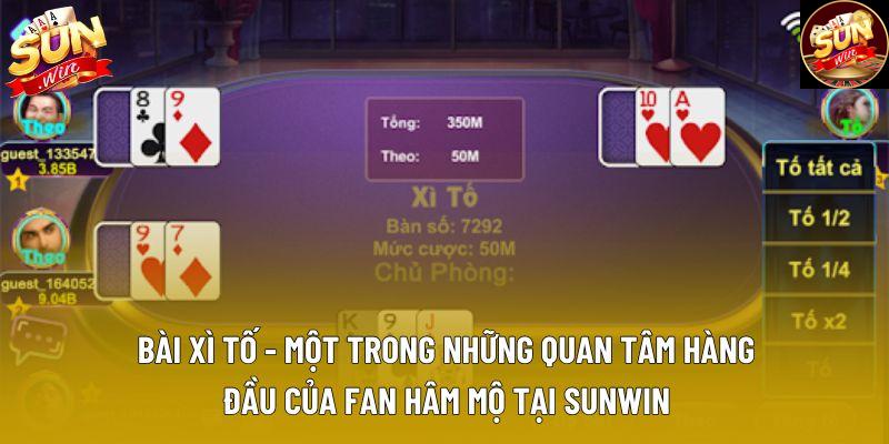 Bài xì tố - Một trong những quan tâm hàng đầu của fan hâm mộ tại Sunwin Bài xì tố - Một trong những quan tâm hàng đầu của fan hâm mộ tại Sunwin