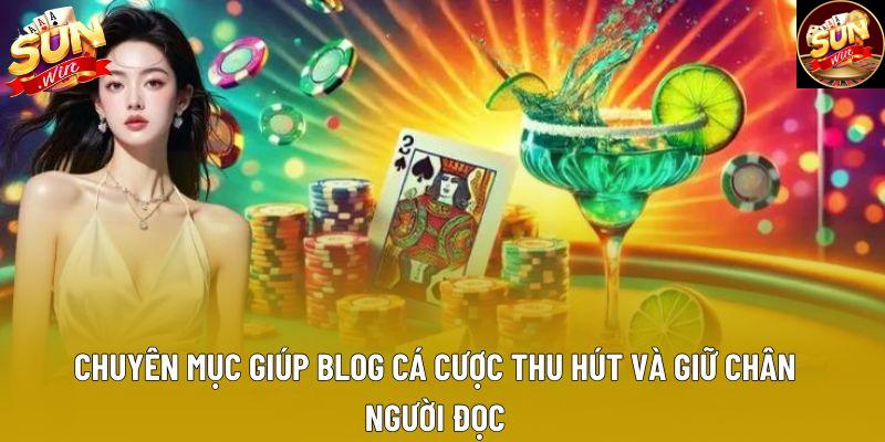 Chuyên mục giúp blog cá cược thu hút và giữ chân người đọc Chuyên mục giúp blog cá cược thu hút và giữ chân người đọc