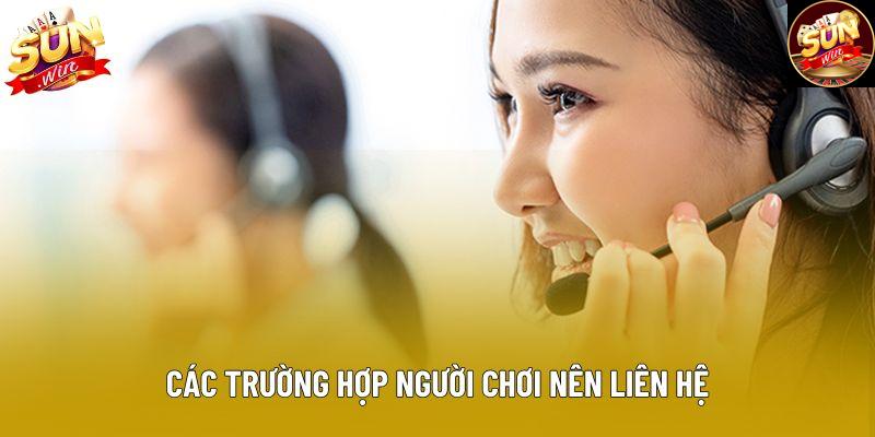 Các trường hợp người chơi nên liên hệ Các trường hợp người chơi nên liên hệ