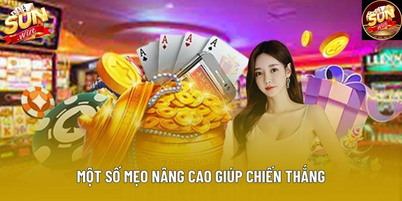Một số mẹo nâng cao giúp chiến thắng