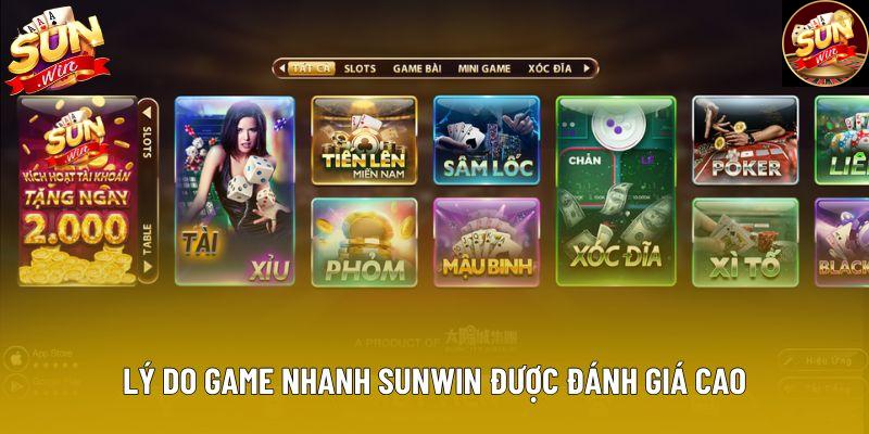 Lý do game nhanh Sunwin được đánh giá cao Lý do game nhanh Sunwin được đánh giá cao