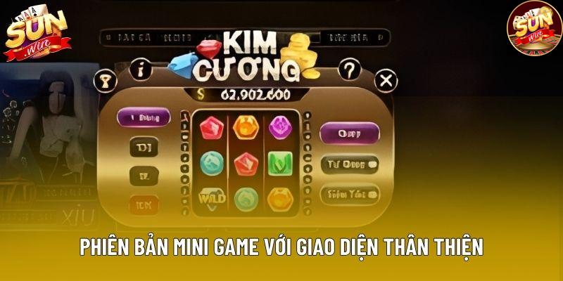 Phiên bản mini game với giao diện thân thiện
