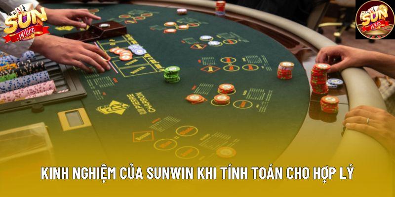 Kinh nghiệm của Sunwin khi tính toán cho hợp lý