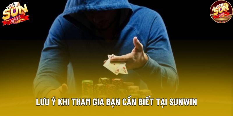 Lưu ý khi tham gia bạn cần biết tại Sunwin