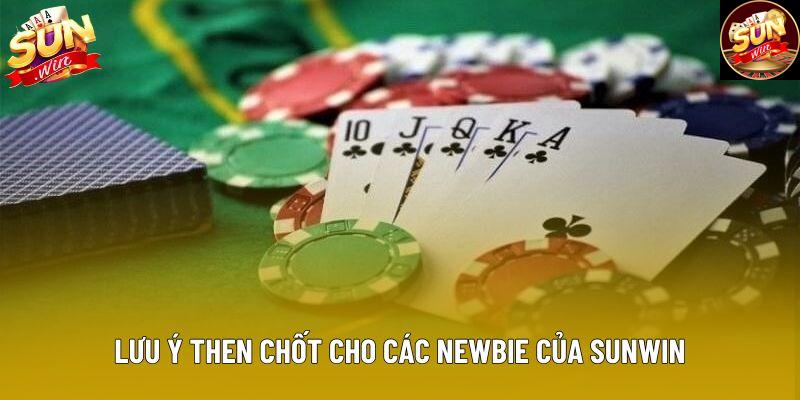 Lưu ý then chốt cho các newbie của Sunwin Lưu ý then chốt cho các newbie của Sunwin