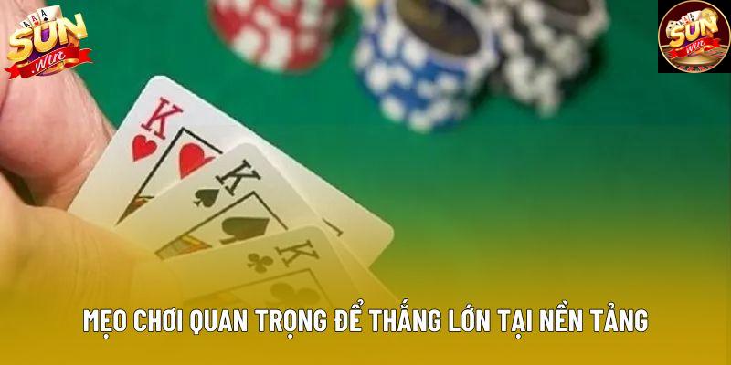 Mẹo chơi quan trọng để thắng lớn tại nền tảng