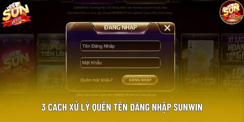 3 cách xử lý quên tên đăng nhập Sunwin