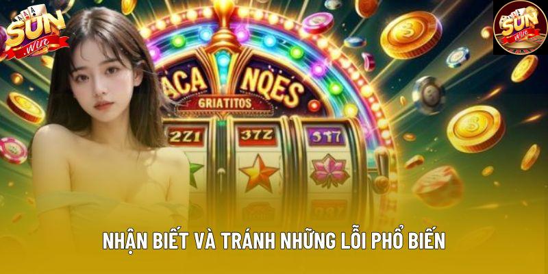 Nhận biết và tránh những lỗi phổ biến