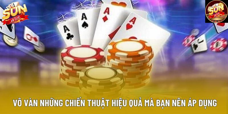 Vô vàn những chiến thuật hiệu quả mà bạn nên áp dụng Vô vàn những chiến thuật hiệu quả mà bạn nên áp dụng