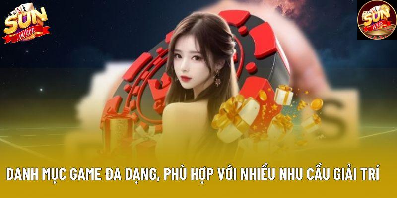 Danh mục game đa dạng, phù hợp với nhiều nhu cầu giải trí Danh mục game đa dạng, phù hợp với nhiều nhu cầu giải trí
