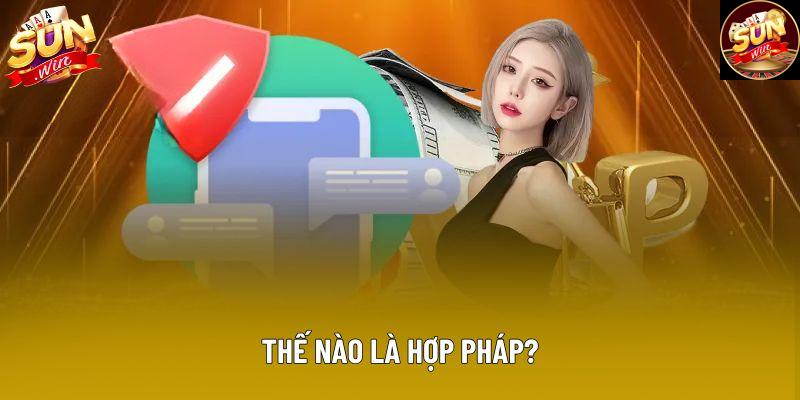 Thế nào là hợp pháp?