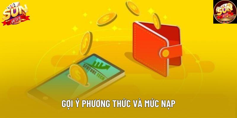 Gợi ý phương thức và mức nạp