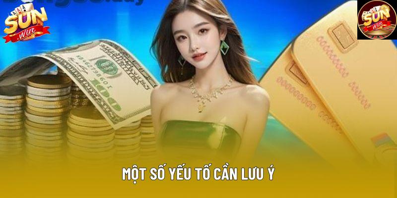 Một số yếu tố cần lưu ý