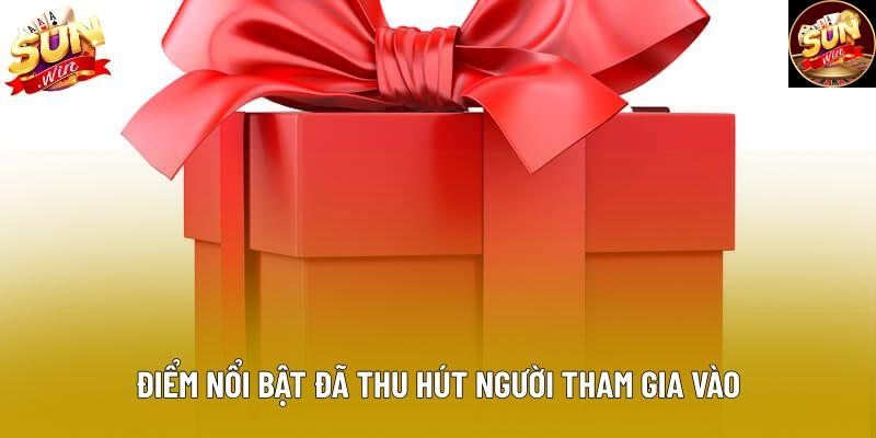 Điểm nổi bật đã thu hút người tham gia vào