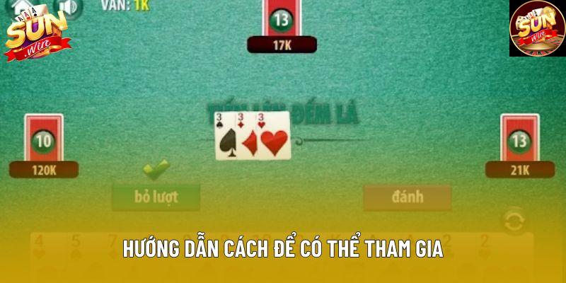 Hướng dẫn cách để có thể tham gia Hướng dẫn cách để có thể tham gia