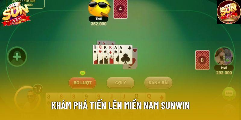 Khám phá tiến lên miền nam sunwin Khám phá tiến lên miền nam sunwin