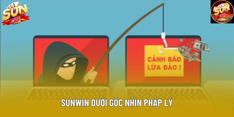 Sunwin dưới góc nhìn pháp lý Sunwin dưới góc nhìn pháp lý