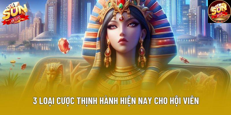 3 loại cược thịnh hành hiện nay cho hội viên 3 loại cược thịnh hành hiện nay cho hội viên