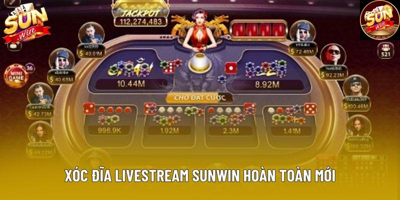Xóc đĩa livestream Sunwin hoàn toàn mới Xóc đĩa livestream Sunwin hoàn toàn mới