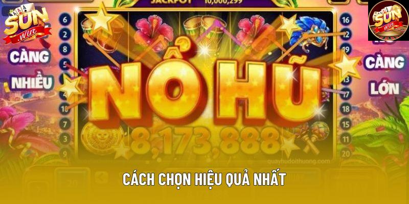 Cách chọn hiệu quả nhất Cách chọn hiệu quả nhất