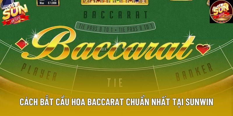 Cách bắt cầu hoa baccarat chuẩn nhất tại Sunwin Cách bắt cầu hoa baccarat chuẩn nhất tại Sunwin