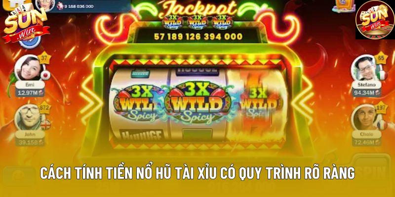 tính tiền nổ hũ tài xỉu có quy trình rõ ràng