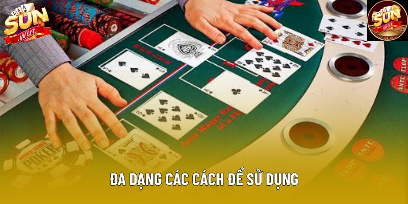Đa dạng các cách để sử dụng Đa dạng các cách để sử dụng
