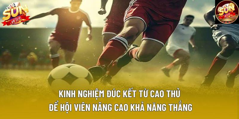 Kinh nghiệm đúc kết từ cao thủ để hội viên nâng cao khả năng thắng