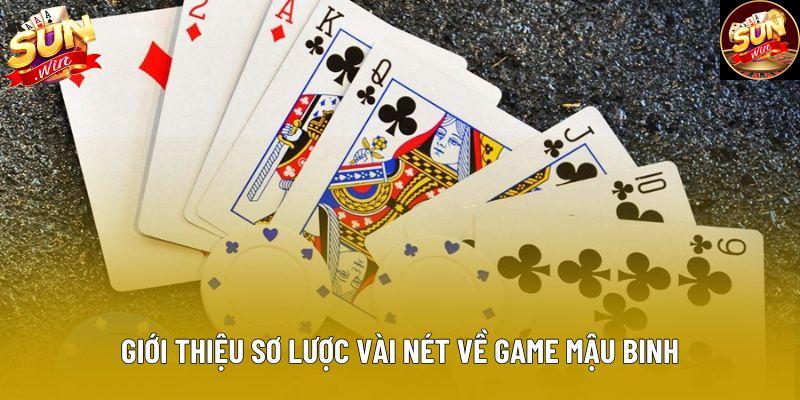 Giới thiệu sơ lược vài nét về game mậu binh Giới thiệu sơ lược vài nét về game mậu binh