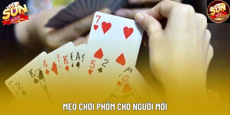 Mẹo chơi phỏm cho người mới Mẹo chơi phỏm cho người mới