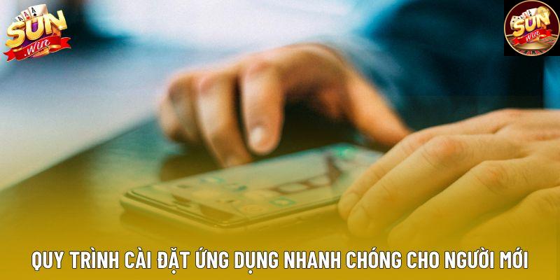 Quy trình cài đặt ứng dụng nhanh chóng cho người mới Quy trình cài đặt ứng dụng nhanh chóng cho người mới