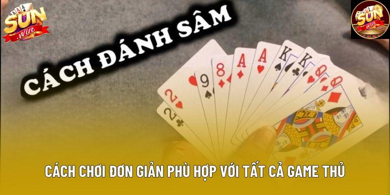 Cách chơi đơn giản phù hợp với tất cả game thủ Cách chơi đơn giản phù hợp với tất cả game thủ