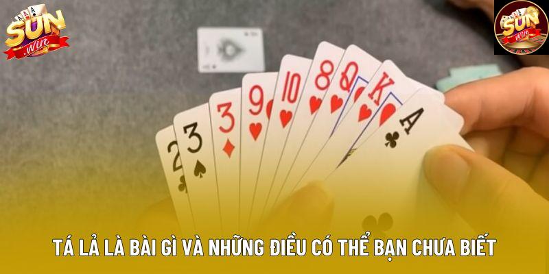 Tá lả là bài gì và những điều có thể bạn chưa biết Tá lả là bài gì và những điều có thể bạn chưa biết