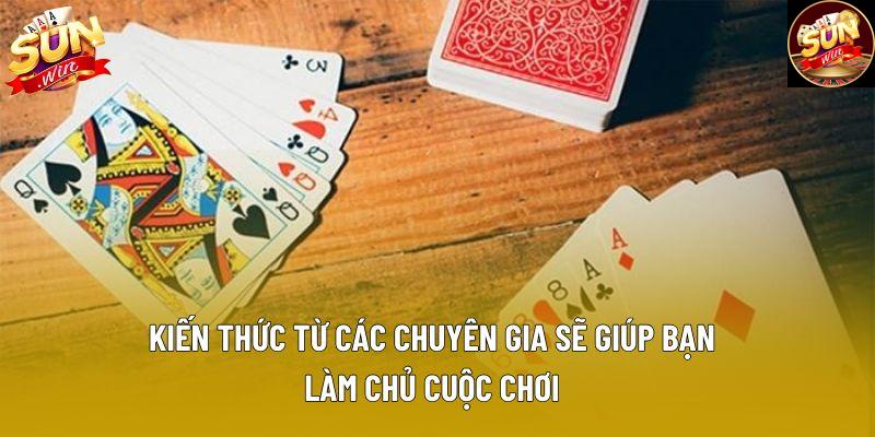 Kiến thức từ các chuyên gia sẽ giúp bạn làm chủ cuộc chơi Kiến thức từ các chuyên gia sẽ giúp bạn làm chủ cuộc chơi