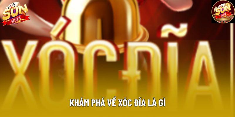 Khám phá về xóc đĩa là gì